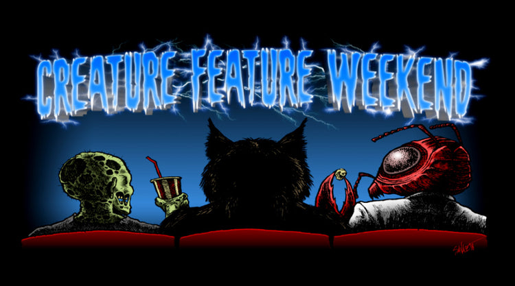 Creature Feature Weekend