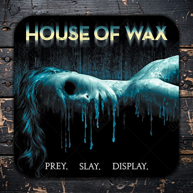 House of Wax Drink Coaster