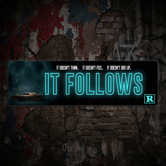 It Follows Aluminum Street Sign