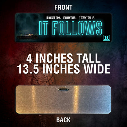 It Follows Aluminum Street Sign